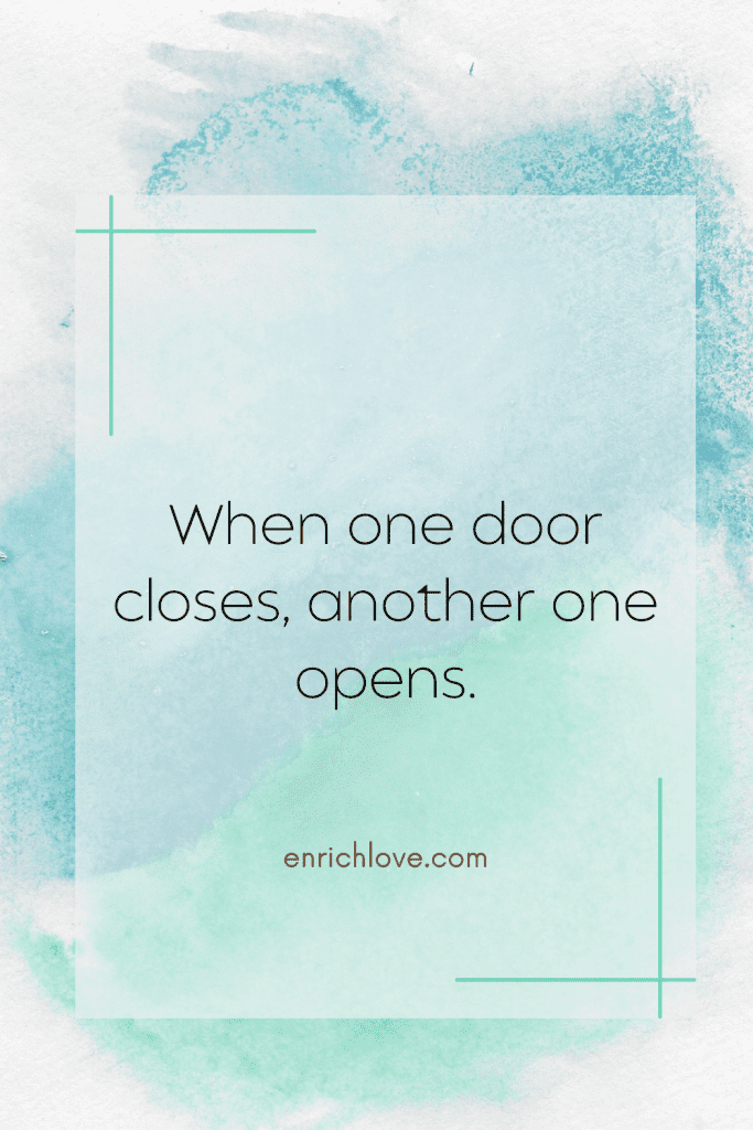 When one door closes, another one opens - quotes for relationship breakups
