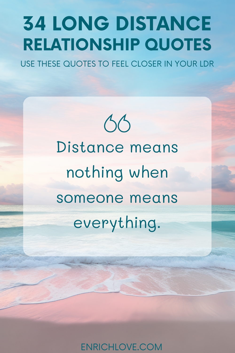 34 Long Distance Relationship Quotes - Distance means nothing when someone means everything.