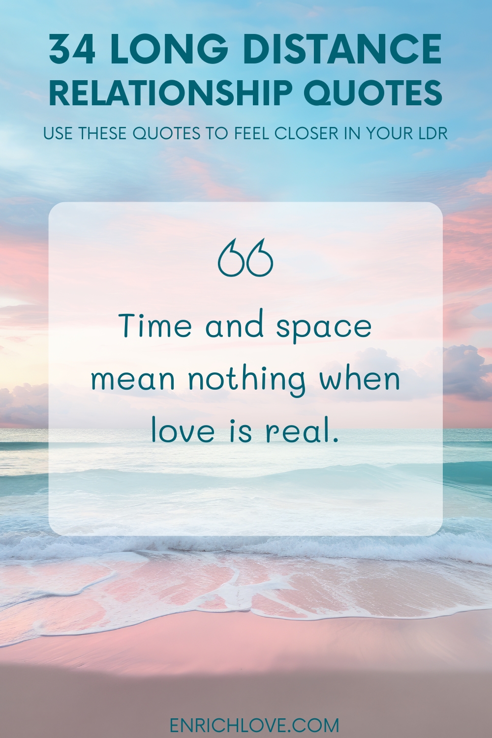 34 Long Distance Relationship Quotes - Time and space mean nothing when love is real.