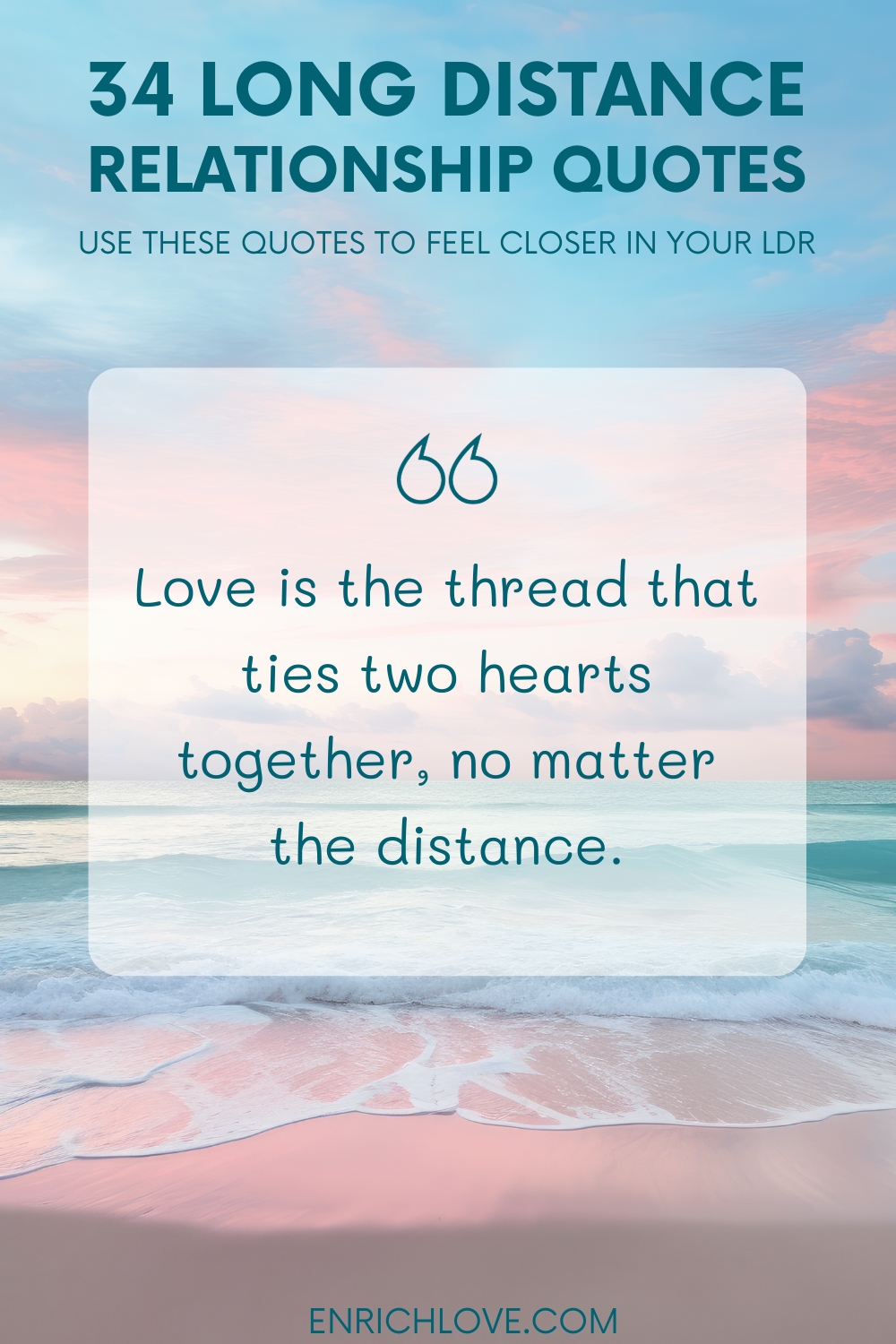 34 Long Distance Relationship Quotes - Love is the thread that ties two hearts together, no matter the distance.