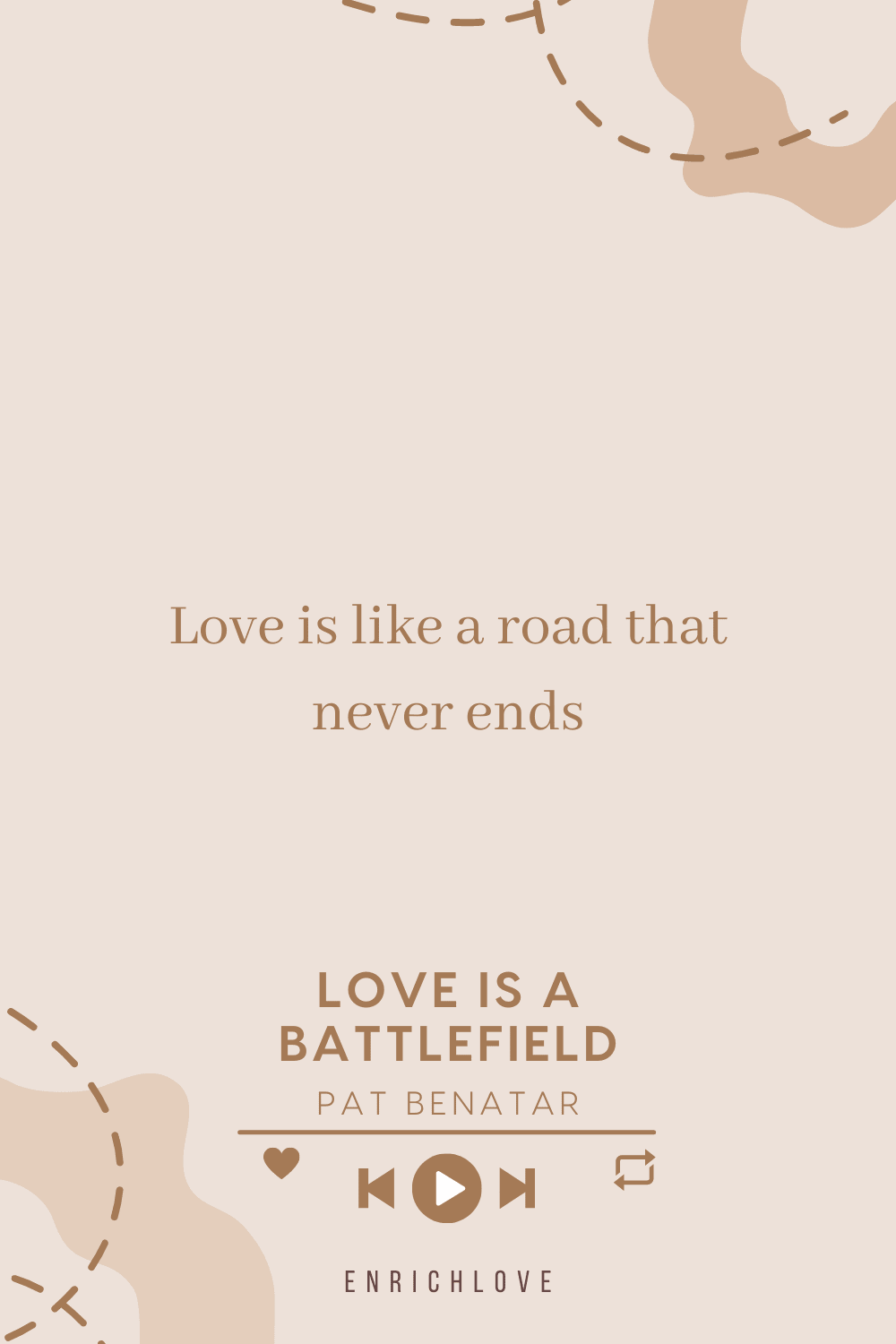 Love is like a road that never ends