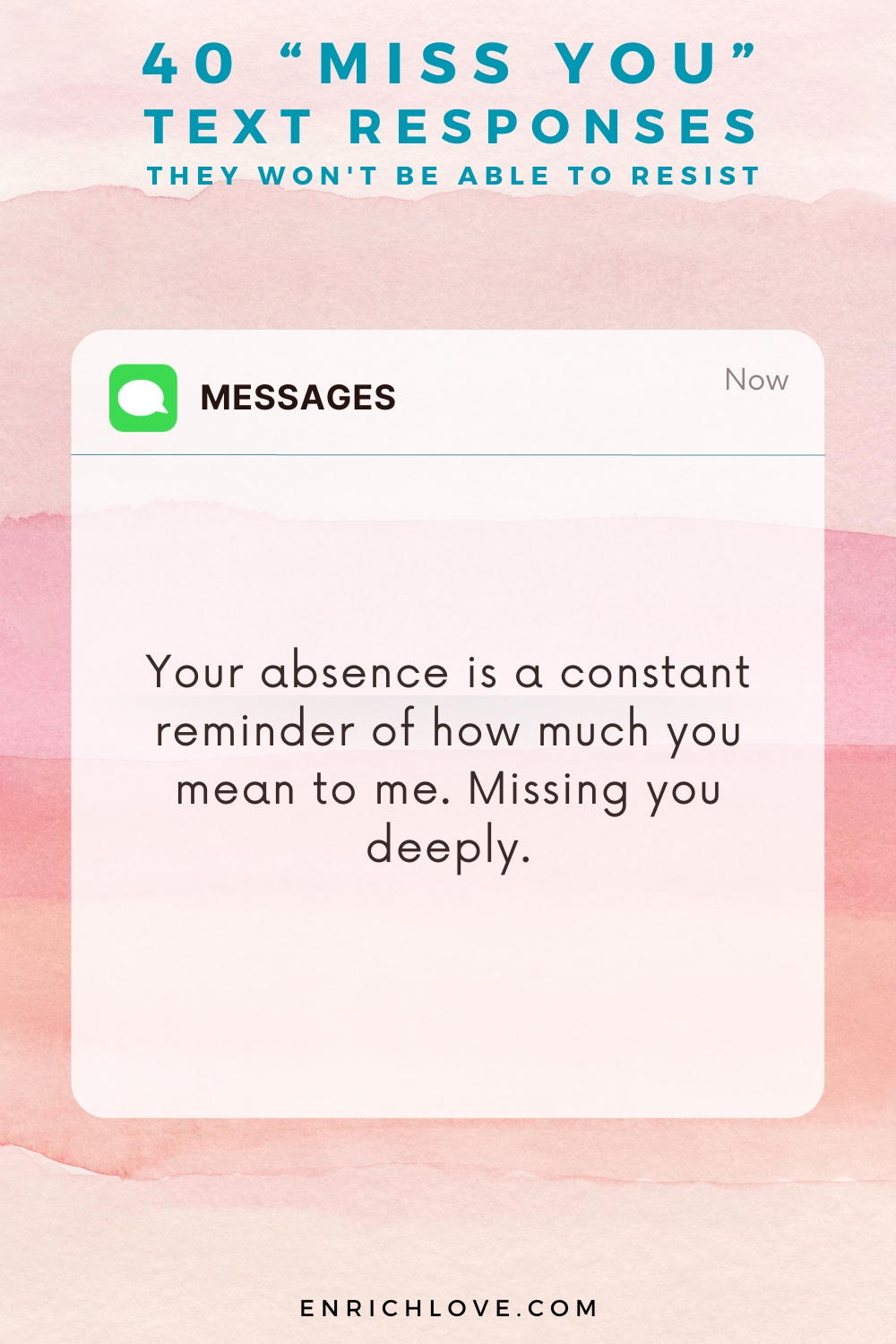 40 'Miss You' Text Responses -Your absence is a constant reminder of how much you mean to me. Missing you deeply.